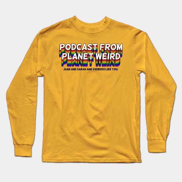 Viewers Like You Long Sleeve T-Shirt by PlanetWeirdPod